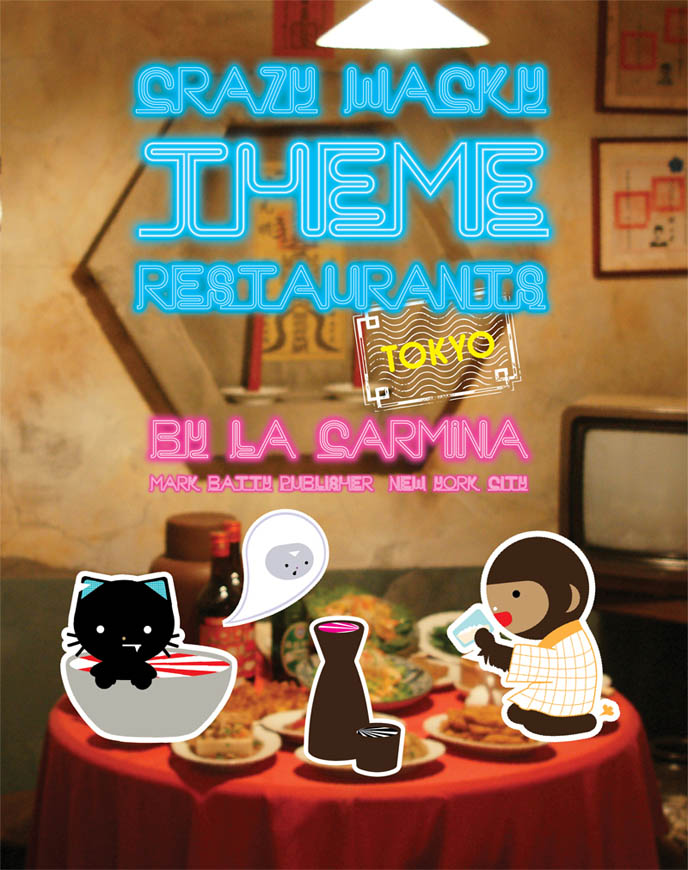 Crazy, Wacky Theme Restaurants Tokyo book cover by La Carmina. Japanese weird wild theme restaurants, maid cafes, such as Alice in Wonderland, Vampire, Ninja, Alcatraz, Lock-up. Interiors of Japan bizarre theme eateries, food photographs. Mark Batty Publisher art and pop culture book